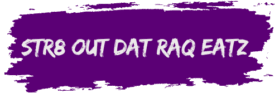 Str8 Out Dat Raq Eatz